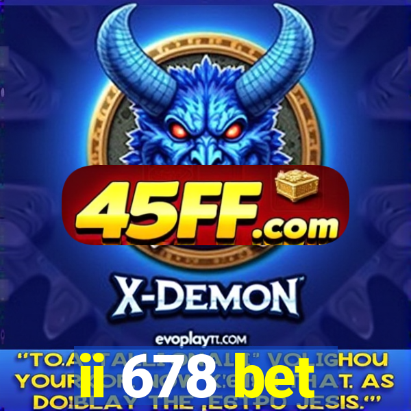 ii 678 bet